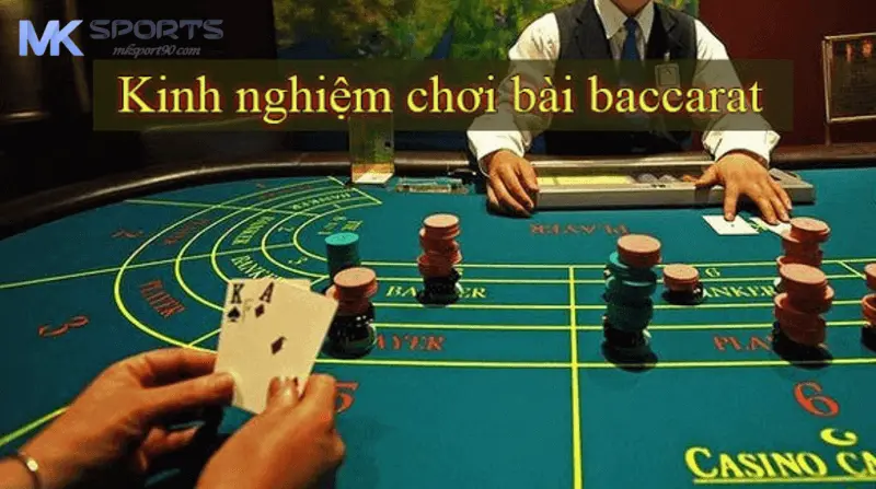 Kinh nghiệm soi cầu baccarat hiệu quả từ cao thủ mksport