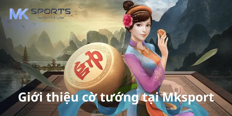 Giới thiệu cờ tướng tại Mksport